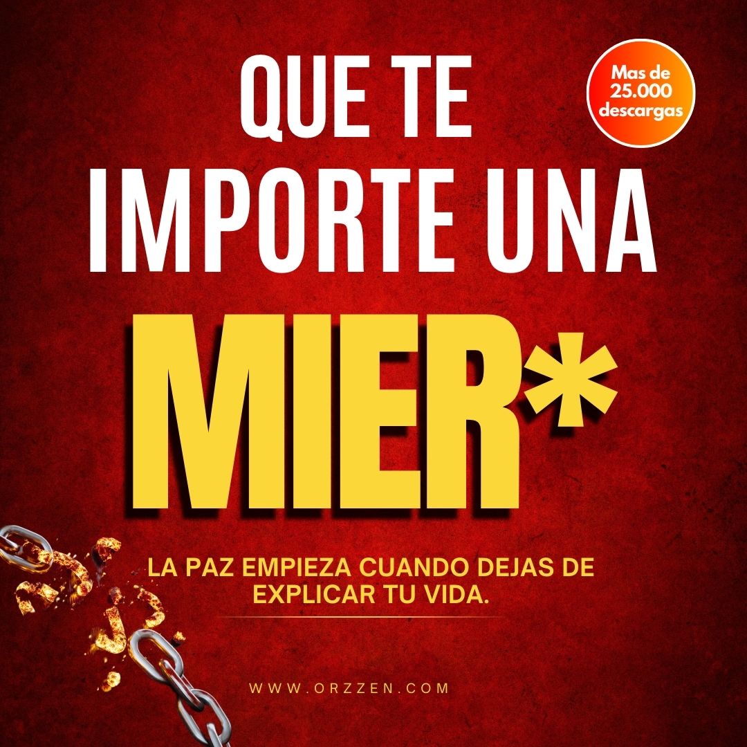 Que te importe una mier* - + de 25.000 descargas
