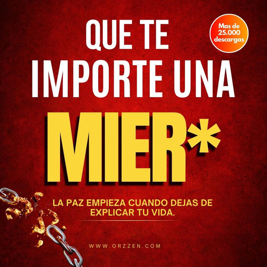Que te importe una mier* - + de 25.000 descargas